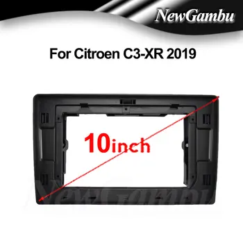 NewGambu 10 colių Citroen C3-XR 2019 Rėmo Audio Adapteris Brūkšnys Apdaila Rinkiniai Facia Skydelis, Radijo Grotuvas, ekranas, 2 Din