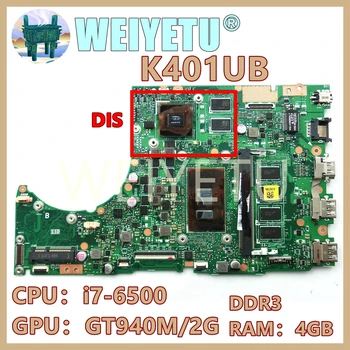 K401UB i7-6500U CPU GT940M-V2G 4GB RAM Nešiojamojo kompiuterio motininė Plokštė, Skirta ASUS K401U A401UB K401UQ K401UB K401UQK Mainboard Išbandyti OK