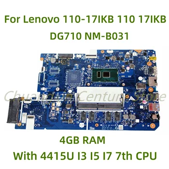 Tinka Lenovo ideapad V110-17IKB 110-17IKB nešiojamas plokštė DG710 NM-B031 su 4415U I3 I5 I7 7 CPU 4 GB RAM 100% Testas